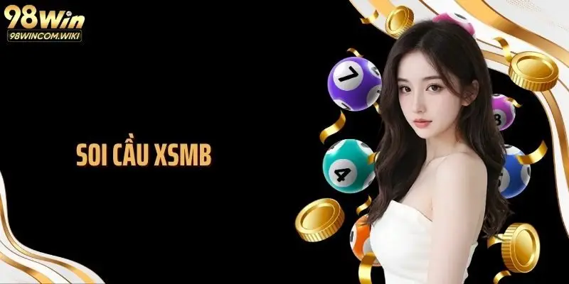 Soi Cầu Xsmb 98WIN Chuẩn Xác Theo Nhịp Phân Tích Số