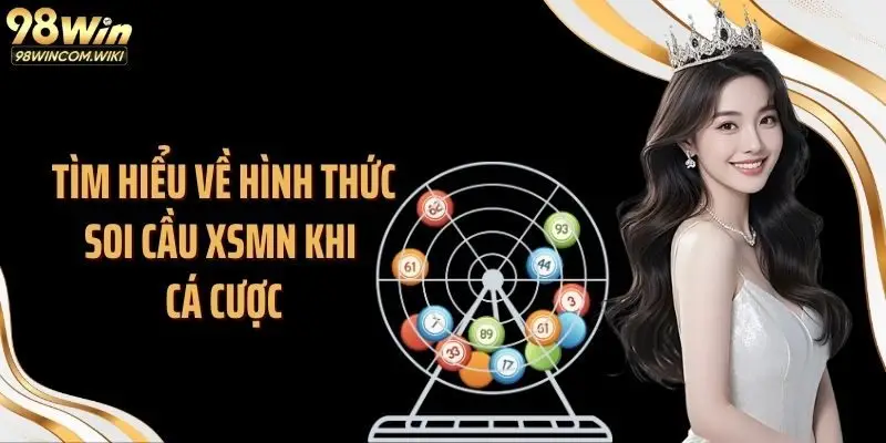 Tìm hiểu về hình thức soi cầu xsmn khi cá cược